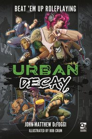Urban Decay (Beat 'Em Up Roleplaying) by John-Matthew DeFoggi, Bob Crum, 9781472855886