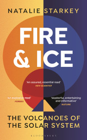 Fire and Ice (The Volcanoes of the Solar System) - 9781472960405 by Natalie Starkey, 9781472960405