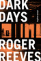 Dark Days (Fugitive Essays) by Roger Reeves, 9781644452417