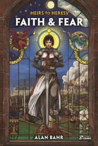 Heirs to Heresy: Faith & Fear by Alan Bahr, Peter Johnston, 9781472858412
