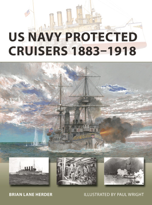 US Navy Protected Cruisers 1883-1918 by Brian Lane Herder, Paul Wright, 9781472857033
