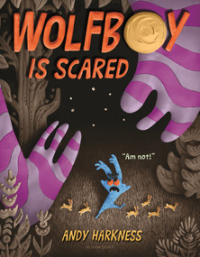 Wolfboy Is Scared by Andy Harkness, 9781547604456