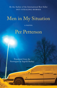 Men in My Situation (A Novel) - 9781644450970 by Per Petterson, 9781644450970
