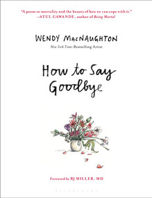 How to Say Goodbye by Wendy MacNaughton, 9781639730858