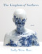 The Kingdom of Surfaces (Poems) by Sally Wen Mao, 9781644452370