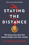 Staying the Distance (The lessons from sport that business leaders have been missing) by Catherine Baker, 9781399405850