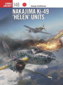 Nakajima Ki-49 ‘Helen' Units by George Eleftheriou, Jim Laurier, Gareth Hector, 9781472854490