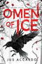 Omen of Ice by Jus Accardo, 9781649374028