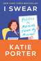 I Swear (Politics Is Messier Than My Minivan) by Katie Porter, 9780593443989
