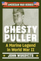 Chesty Puller (A Marine Legend in World War II) by John Wukovits, 9780593184578