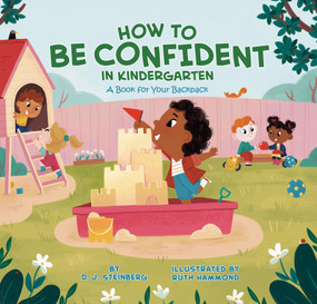 How to Be Confident in Kindergarten (A Book for Your Backpack) - 9780593659793 by D.J. Steinberg, Ruth Hammond, 9780593659793