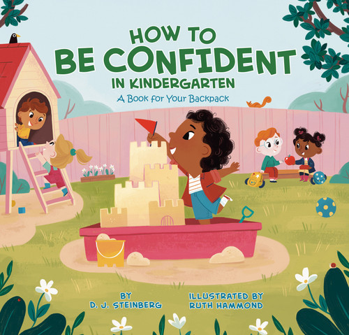 How to Be Confident in Kindergarten (A Book for Your Backpack) - 9780593659793 by D.J. Steinberg, Ruth Hammond, 9780593659793