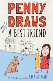 Penny Draws a Best Friend by Sara Shepard, 9780593616772
