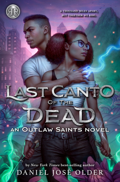 Rick Riordan Presents: Last Canto of the Dead -An Outlaw Saints Novel (Outlaw Saints, 2) by Daniel José Older, 9781368070904