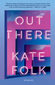Out There (Stories) - 9780593231487 by Kate Folk, 9780593231487