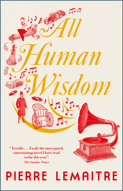 All Human Wisdom by Pierre Lemaitre, Frank Wynne, 9780857059017