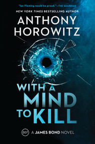 With a Mind to Kill (A James Bond Novel) - 9780063078420 by Anthony Horowitz, 9780063078420