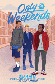 Only on the Weekends - 9780063157996 by Dean Atta, 9780063157996