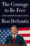 The Courage to Be Free (Florida's Blueprint for America's Revival) - 9780063276000 by Ron DeSantis, 9780063276000