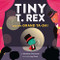 Tiny T. Rex and the Grand Ta-Da! by Jonathan Stutzman, Jay Fleck, 9781452184883