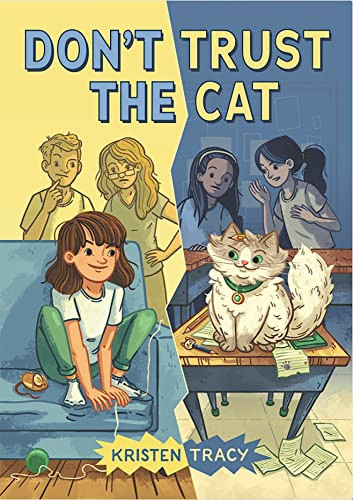 Don't Trust the Cat by Kristen Tracy, 9781797215068