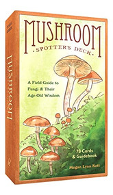 Mushroom Spotter's Deck (A Field Guide to Fungi & Their Age-Old Wisdom) by Megan Lynn Kott, 9781797220048
