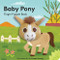 Baby Pony: Finger Puppet Book by Yu-Hsuan Huang, 9781797220208