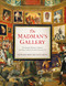 The Madman's Gallery (The Strangest Paintings, Sculptures and Other Curiosities from the History of Art) by Edward Brooke-Hitching, 9781797221762