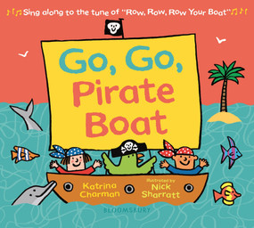 Go, Go, Pirate Boat by Katrina Charman, Nick Sharratt, 9781547603190