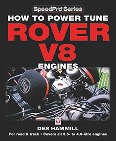 How to Power Tune Rover V8 Engines (For road & track - Covers all 3.5- to 4.6-litre engines) by Des Hammill, 9781845848682