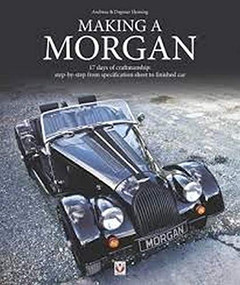 Making a Morgan (17 days of craftmanship: step-by-step from specification sheet to finished car) - 9781845848736 by Andreas Hensing, 9781845848736