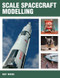Scale Spacecraft Modelling by Mat Irvine, 9781861267740