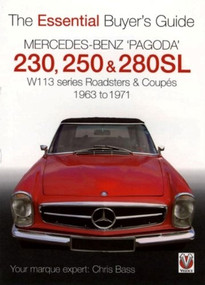 Mercedes Benz 'Pagoda' 230, 250 & 280SL (The Essential Buyer's Guide) by Chris Bass, 9781845841133