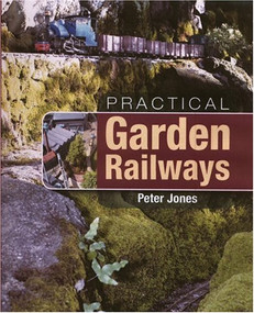Practical Garden Railways by Peter Jones, 9781861268334