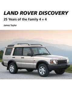 Land Rover Discovery (25 Years of the Family 4 x 4) by James Taylor, 9781847976895