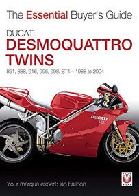 Ducati Desmoquattro Twins (851, 888, 916, 996, 998, ST4 1988 to 2004) by Ian Falloon, 9781845844301