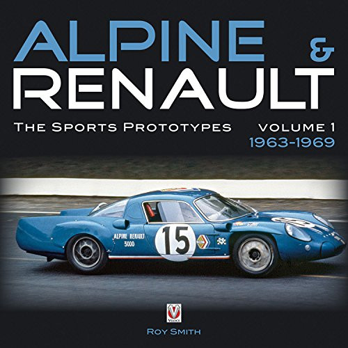 Alpine & Renault (The Sports Prototypes 1963 to 1969) by , 9781845841911