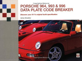 Porsche 964, 993 & 996 Data Plate Code Breaker (Discover Your 911's Original Build Specification) by Dr Adrian Streather, 9781845841959