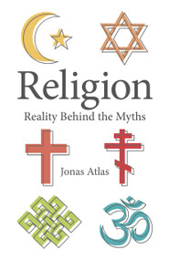 Religion (Reality Behind the Myths) by Jonas Atlas, 9781803411828