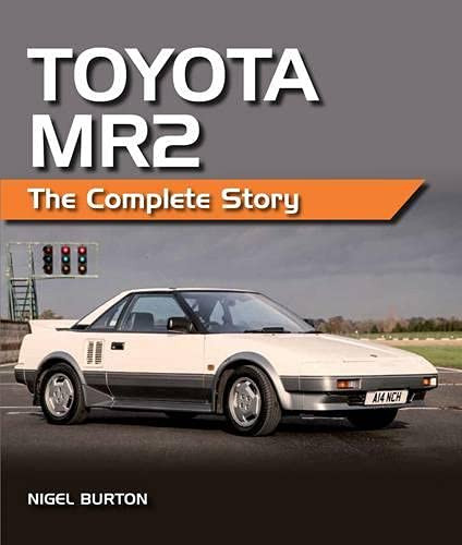 Toyota MR2 (The Complete Story) - 9781847979315 by Nigel Burton, 9781847979315