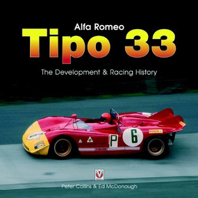 Alfa Romeo Tipo33 (The Development, Racing, and Chassis History) by , 9781904788713