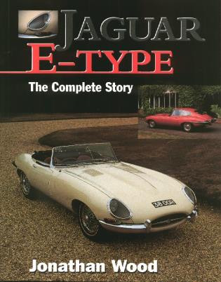 Jaguar E-Type (The Complete Story) by Jonathan Wood, 9781861261472