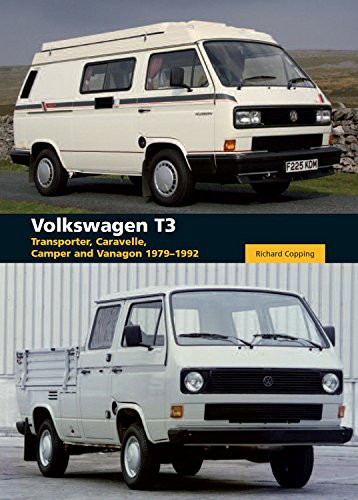 Volkswagen T3 (Transporter, Caravelle, Camper and Vanagon 1979-1992) by Richard Copping, 9781847972392