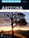 100 Classic Hikes: Arizona (Grand Canyon/ Colorado Plateau/ San Francisco Peaks/ Mogollon Rim/ Sedona/ Sky Islands/ Sonora Desert) by Scott Warren, 9781594859076