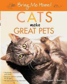 Bring Me Home! Cats Make Great Pets by Margaret H. Bonham, 9780764588303