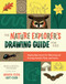 The Nature Explorer's Drawing Guide for Kids (Step-by-Step Lessons for Observing and Drawing Animals, Plants, and Insects) by Brad Woodard, Krystal Woodard, 9781681989938