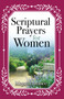 Scriptural Prayers for Women by Megan Provance, 9781949106954