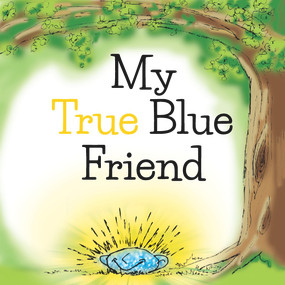 My True Blue Friend - 9781958211052 by Adrienne J Parillo, 9781958211052