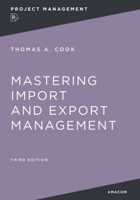 Mastering Import and Export Management by Thomas Cook, Kelly Raia, 9781400232642