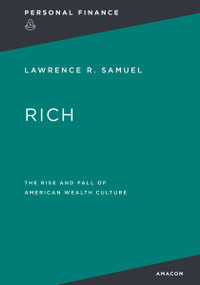 Rich (: The Rise and Fall of American Wealth Culture) by Thomas Nelson, 9781400232673